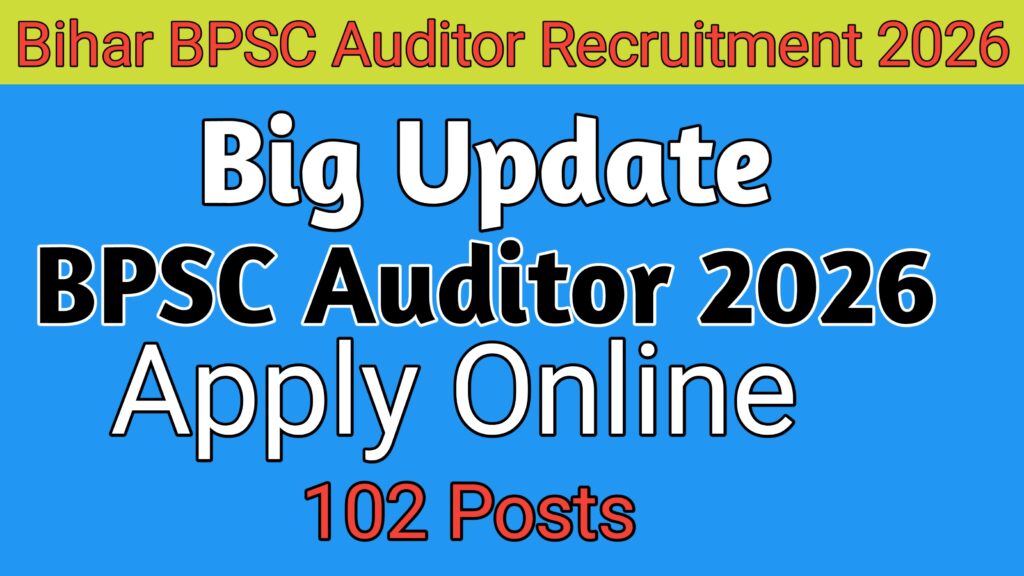 BPSC Auditor 2026 Bihar notification showing 102 vacancies apply online